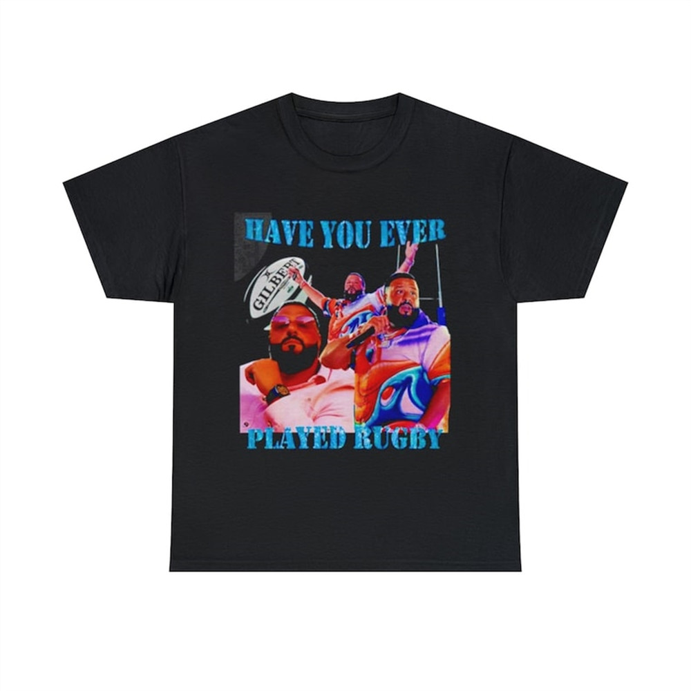 MR-482023113611-dj-khaled-have-you-ever-played-rugby-shirt-image-1.jpg
