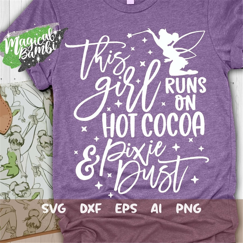 MR-48202311446-this-girl-runs-on-hot-cocoa-and-pixie-dust-svg-mouse-ears-image-1.jpg