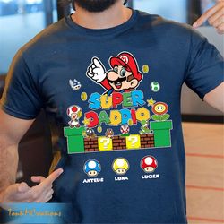 personalized super daddio shirt, super mario family shirt, super daddio game shirt, super mario shirt, father's day shir