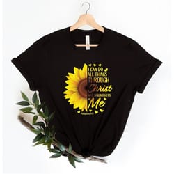 i can do all things through christ who strengthens me shirt, sunflower shirt, philippians 4:13 shirt, sunflower tee, gif