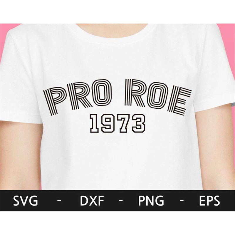 MR-48202312915-pro-roe-1973-svg-pro-choice-svg-pro-roe-svg-equality-svg-image-1.jpg