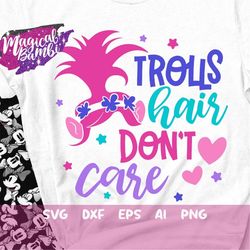 trolls hair don't care svg, troll hair svg, mouse ears svg, girl shirt svg, troll girl svg, funny girl shirt, svg, dxf,
