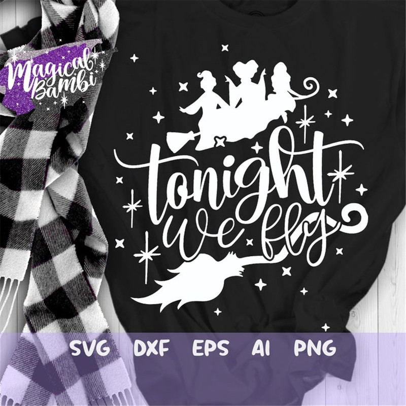 MR-482023133633-tonight-we-fly-svg-halloween-svg-halloween-witch-svg-image-1.jpg