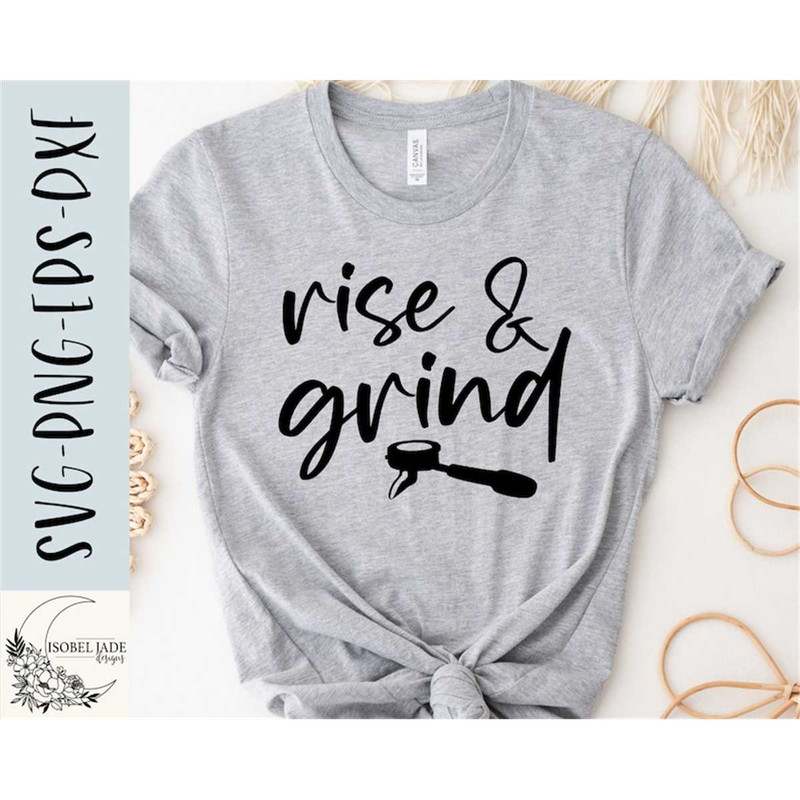 MR-482023134544-rise-and-grind-svg-coffee-svg-shirt-svg-coffee-lover-svg-image-1.jpg