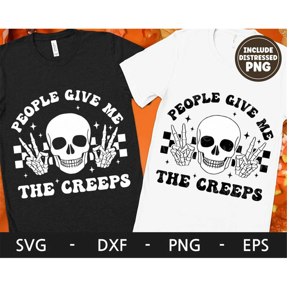 MR-482023134620-people-give-me-the-creeps-svg-halloween-shirt-skeleton-svg-image-1.jpg