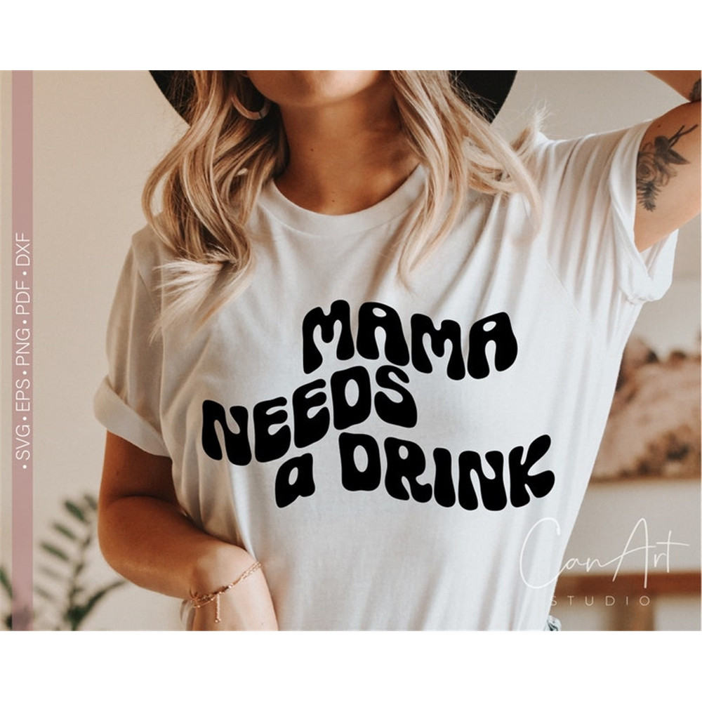 MR-482023135329-mama-needs-a-drink-svg-png-funny-mom-life-svg-quotes-and-image-1.jpg