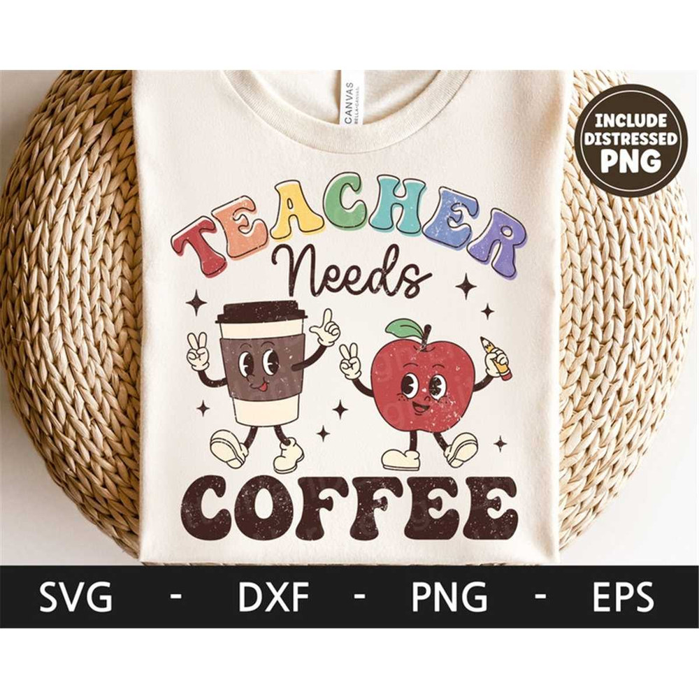 MR-48202313570-teacher-needs-coffee-svg-back-to-school-svg-apple-svg-image-1.jpg