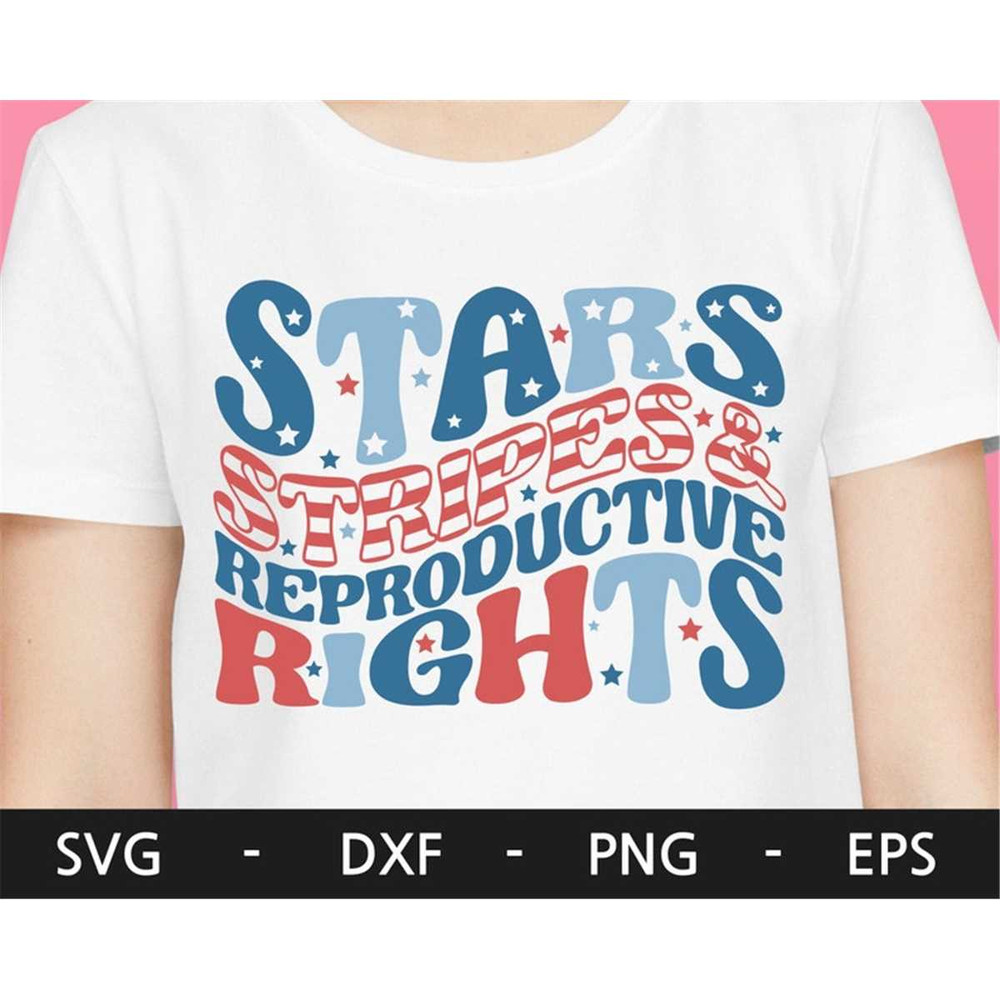 MR-48202314348-stars-stripes-reproductive-rights-svg-patriotic-4th-of-july-image-1.jpg