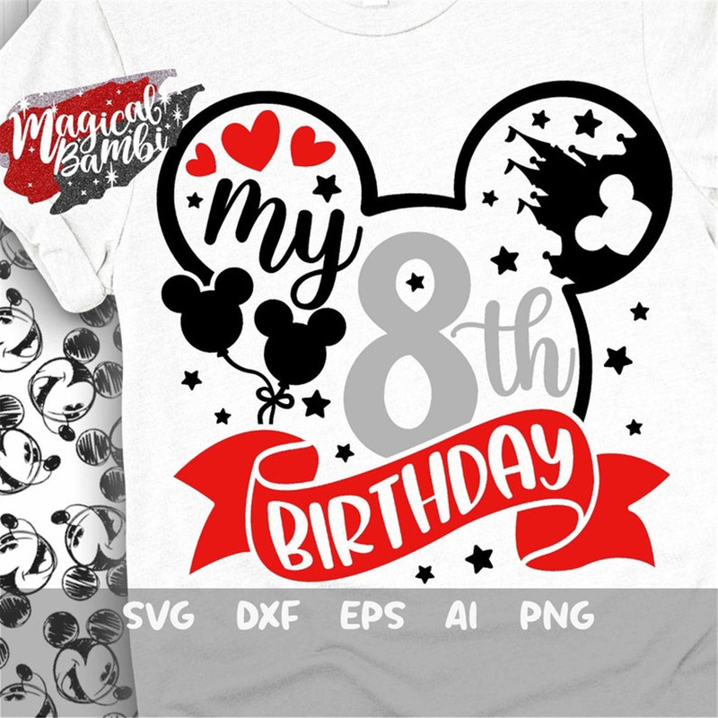 MR-48202314427-my-8th-birthday-svg-mouse-birthday-svg-mouse-ears-svg-image-1.jpg