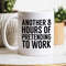 MR-48202314836-another-8-hours-of-pretending-to-work-coffee-mug-funny-image-1.jpg
