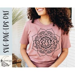 nana svg design - nana mandala svg file for cricut - nana shirt svg - boho svg - nana life digital download