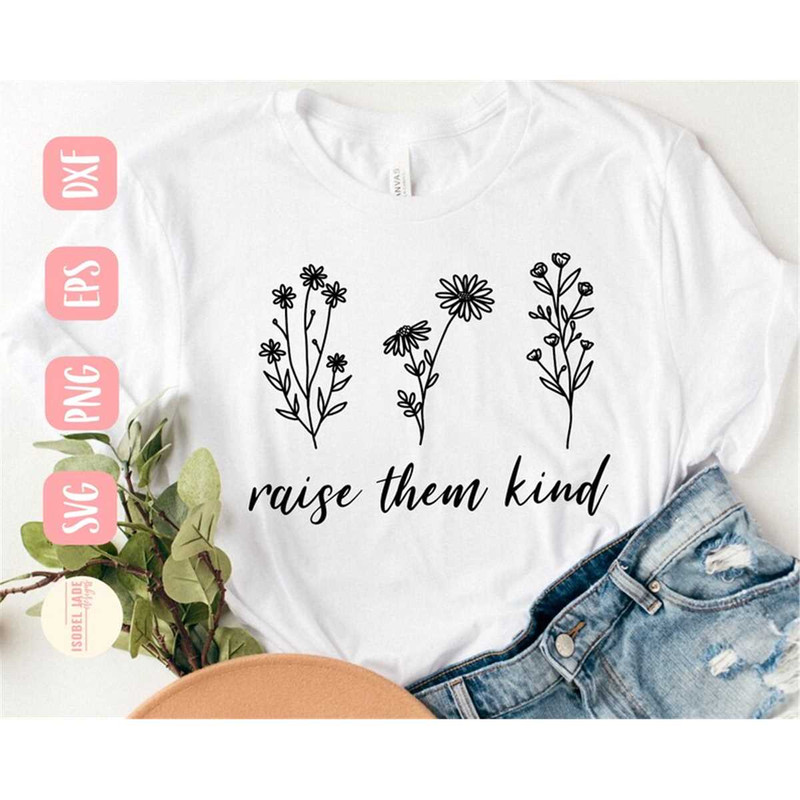 MR-482023144429-raise-them-kind-svg-raising-wildflowers-svg-floral-svg-image-1.jpg