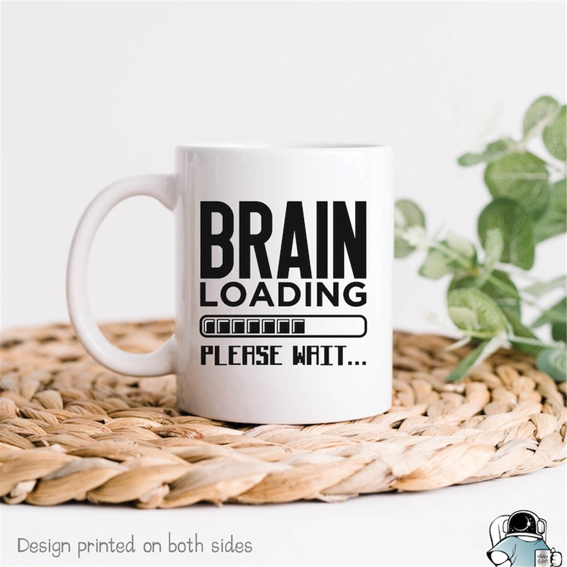 MR-482023144857-brain-loading-coffee-mug-funny-sarcastic-graduation-or-image-1.jpg