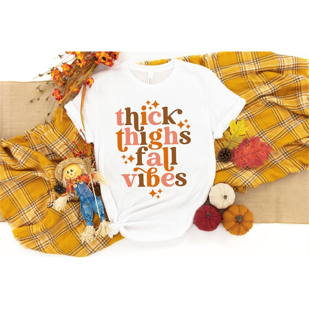 MR-482023145023-thick-thighs-and-fall-vibes-shirt-fall-shirt-autumn-vibes-image-1.jpg