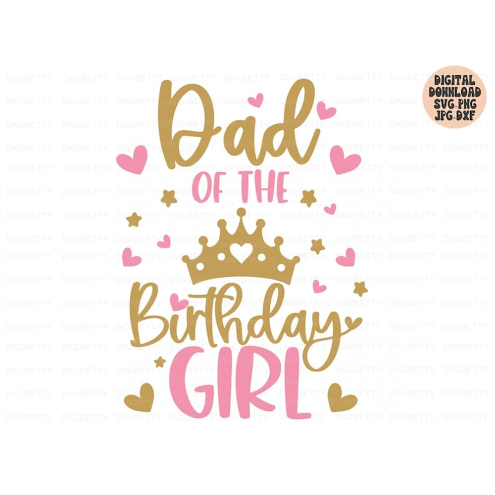 MR-482023145044-dad-of-the-birthday-girl-svg-birthday-girl-svg-png-jpg-dxf-image-1.jpg