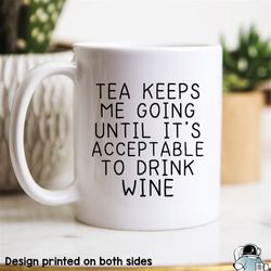 acceptable to drink wine coffee mug funny drinker gift