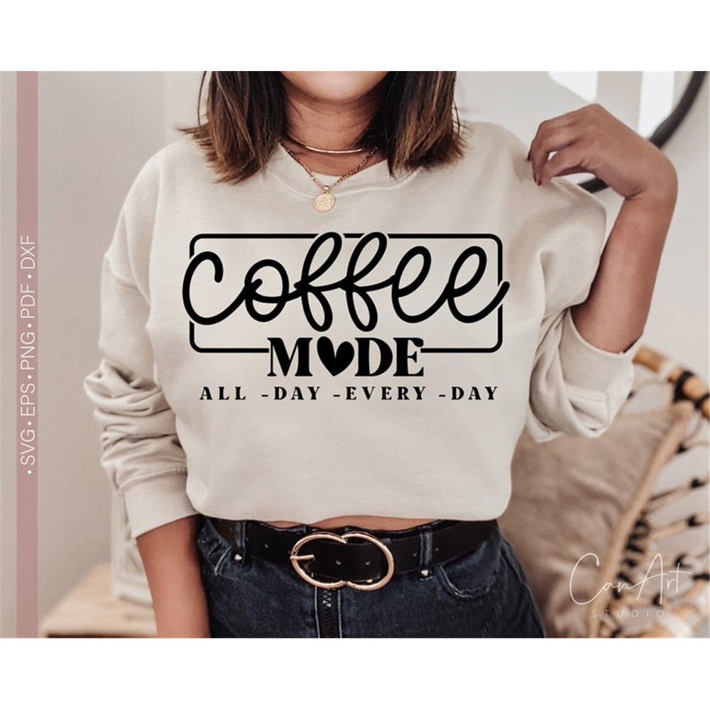 MR-4820231556-coffee-mode-svg-png-coffee-lover-svg-shirt-design-funny-image-1.jpg