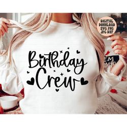 Birthday Crew Svg Png Jpg Dxf, Birthday Shirt Svg, Birthday Svg, Birthday Cut File, Birthday Shirt Svg, Silhouette, Cric