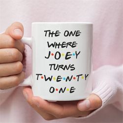 21st birthday gift - 21st birthday mug - happy 21st birthday - 21st birthday gift for him - 21st birthday cup - friends