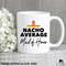 MR-48202315207-nacho-average-maid-of-honor-coffee-mug-bridesmaid-wedding-image-1.jpg