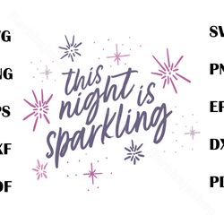 this night is sparkling svg enchanted lyrics svg cutting file, enchant