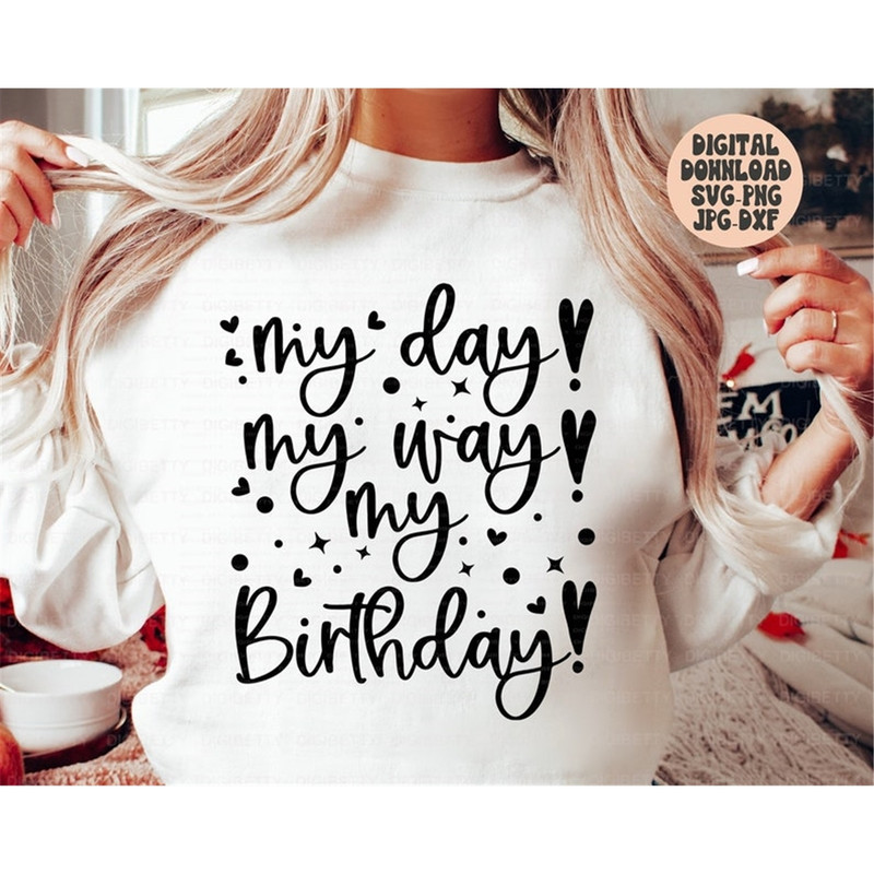 MR-482023153132-my-day-my-way-my-birthday-svg-png-jpg-dxf-birthday-svg-image-1.jpg