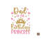 MR-48202315364-dad-of-the-birthday-princess-svg-birthday-girl-svg-png-jpg-image-1.jpg