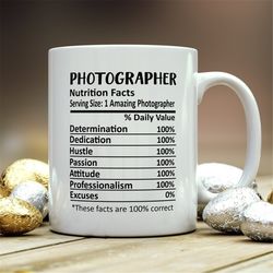 Photographer Mug, Photographer Gift, Photographer Nutritional Facts Mug,  Best Photographer Gift, Photographer Graduatio