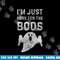 I m Just Here for the Boos Shirt, Hilarious Halloween Shirt png,sublimation copy.jpg