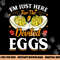 I m Just Here For The Deviled Eggs png, sublimation copy.jpg