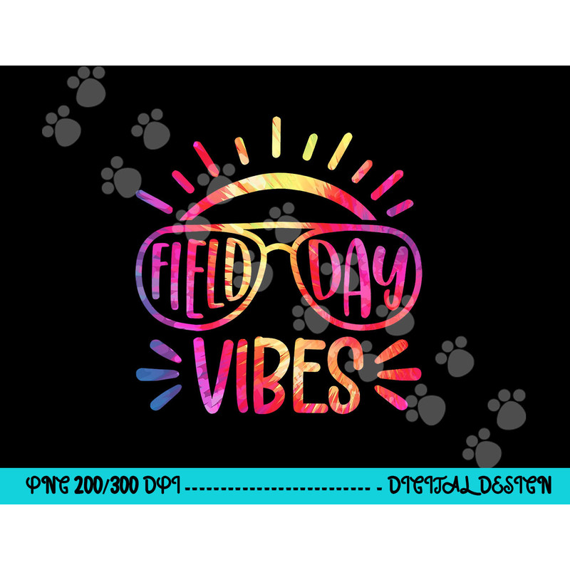 Field Day Vibes Hippie Tie Dye Last Day Of School Field Day png, sublimation copy.jpg
