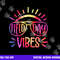 Field Day Vibes Hippie Tie Dye Last Day Of School Field Day png, sublimation copy.jpg