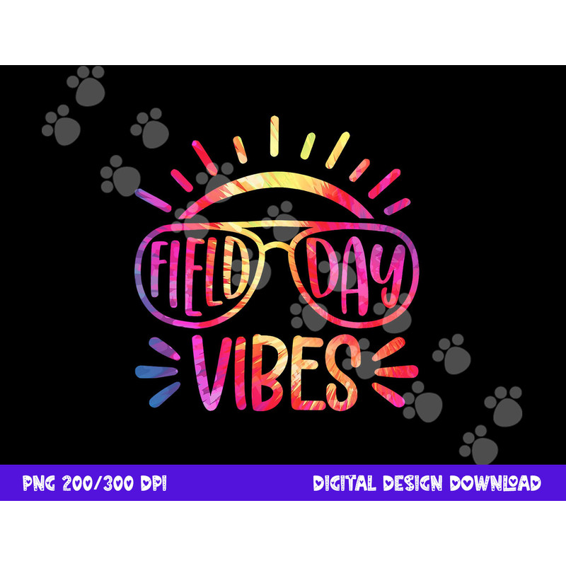 Field Day Vibes Hippie Tie Dye Last Day Of School Field Day png, sublimation copy.jpg