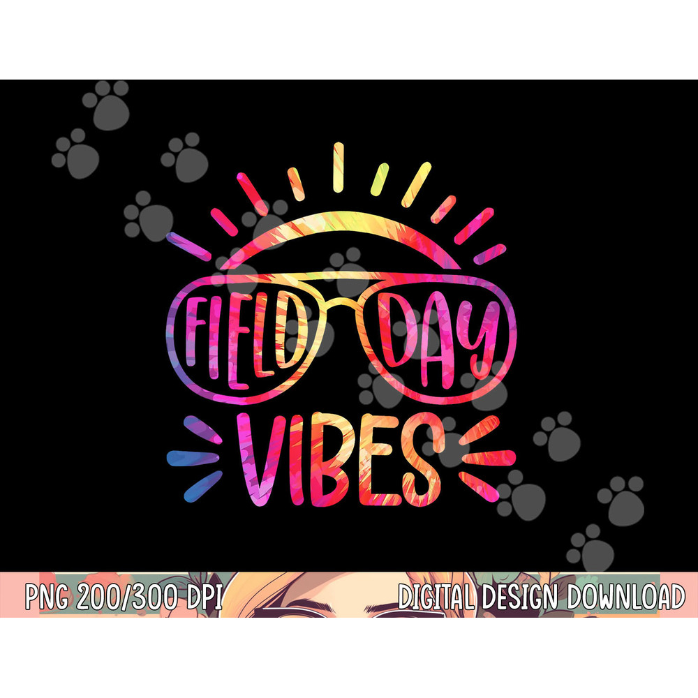 Field Day Vibes Hippie Tie Dye Last Day Of School Field Day png, sublimation copy.jpg