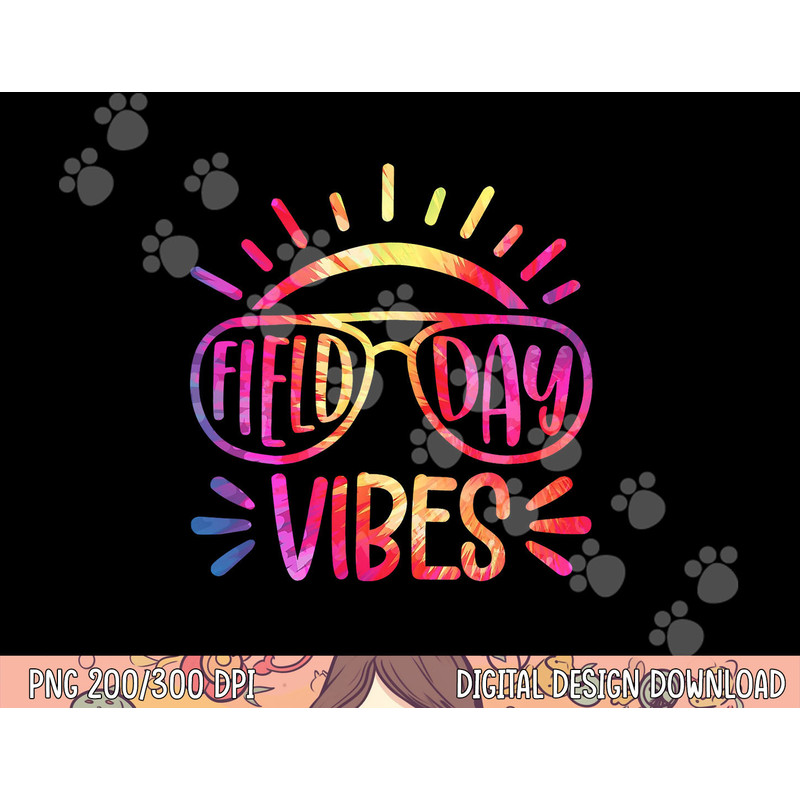 Field Day Vibes Hippie Tie Dye Last Day Of School Field Day png, sublimation copy.jpg