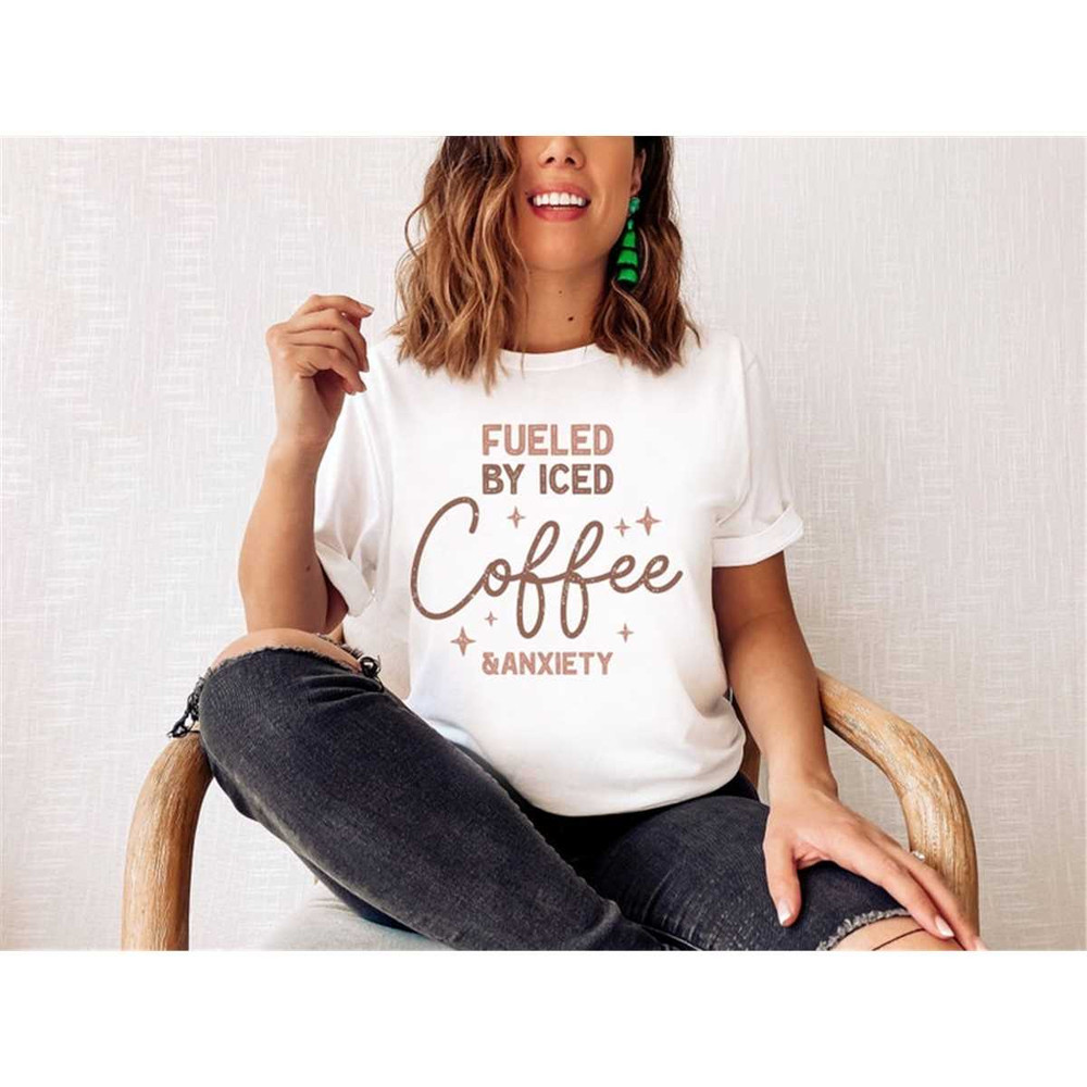MR-482023155052-fueled-by-iced-coffee-anxiety-shirt-iced-coffee-shirt-coffee-image-1.jpg