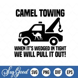 camel towing svg adult png, funny saying, printable png, instant download