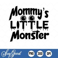 mommy's little monster svg halloween svg files for cricut & silhouette, png
