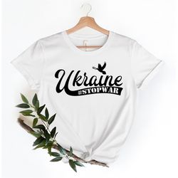 ukraine stop war shirt, stopwar t-shirt, no war, world peace tee, humanitarian shirt, i stand with ukraine shirt