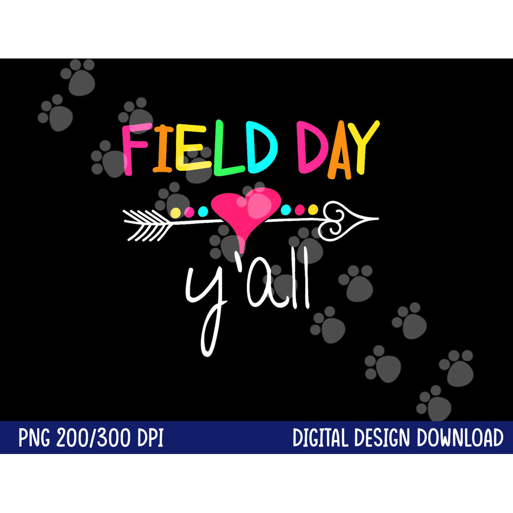 Field Day Y all Funny Shirt For Teacher Kids Field Day 2023 png, sublimation copy.jpg