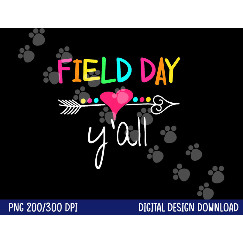 Field Day Y all Funny Shirt For Teacher Kids Field Day 2023 png, sublimation copy.jpg