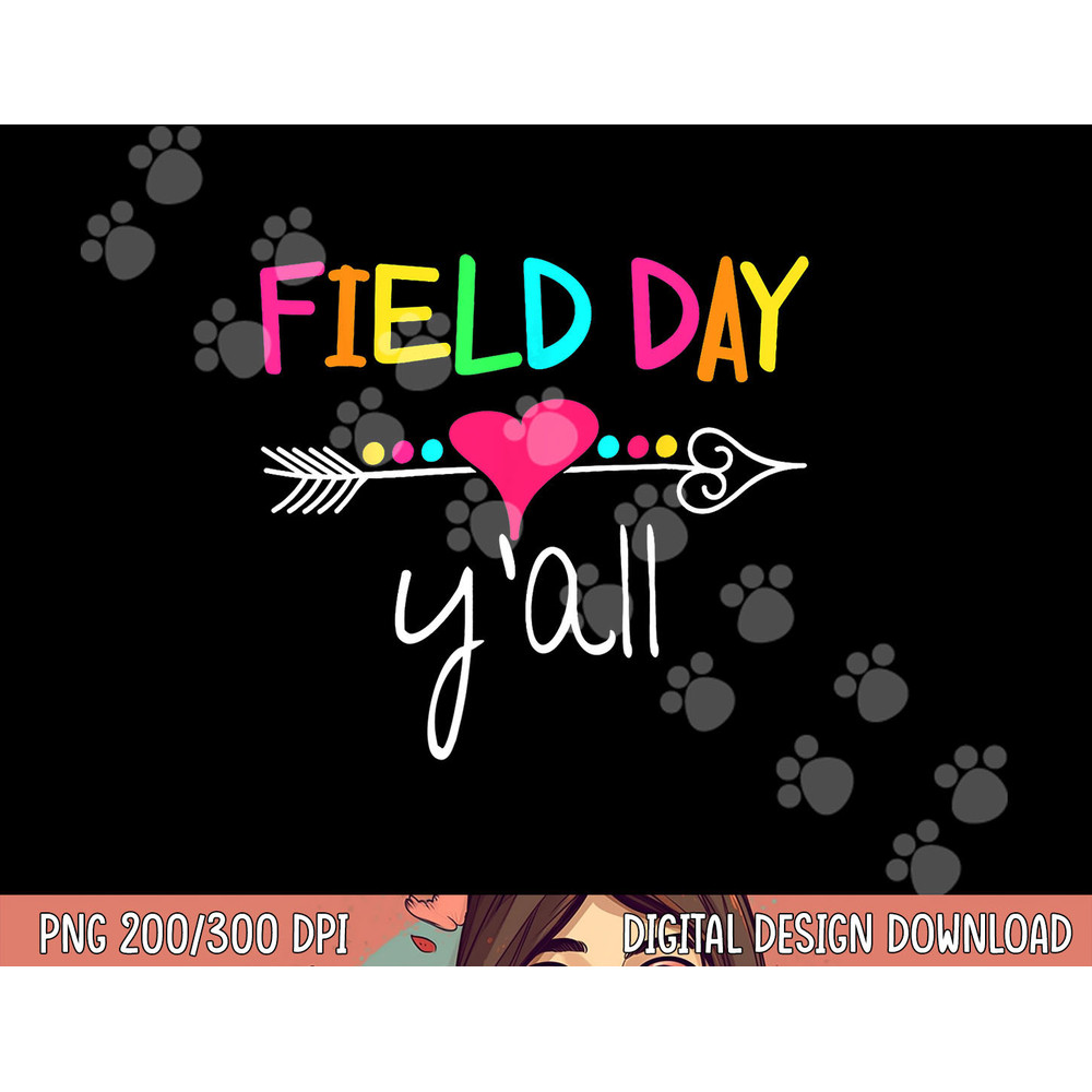 Field Day Y all Funny Shirt For Teacher Kids Field Day 2023 png, sublimation copy.jpg