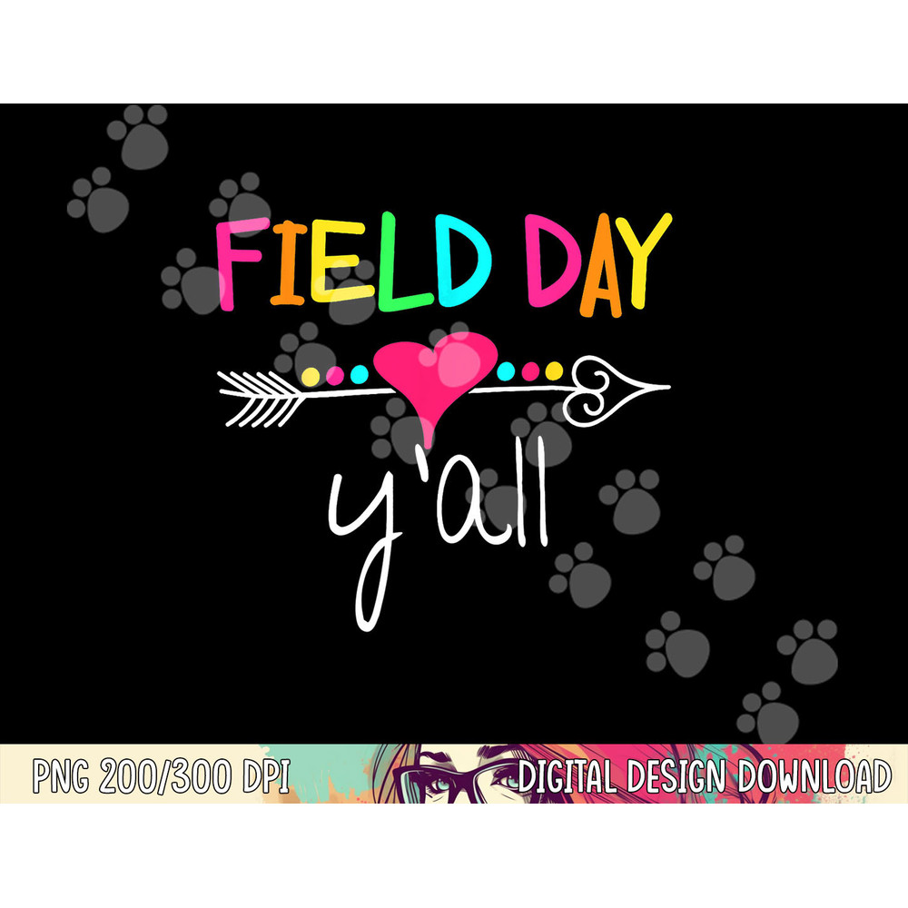 Field Day Y all Funny Shirt For Teacher Kids Field Day 2023 png, sublimation copy.jpg