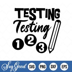 test day teacher svg, testing 1 2 3 svg files for cricut & silhouette, png