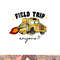 Field Trip Anyone Teacher Field Day Funny Presents Gift png, sublimation copy.jpg