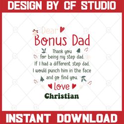 dear bonus dad thank you for being my step dad if i had a different step dad i would punch him svg, dxf,eps,png, digital
