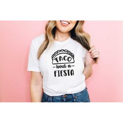 taco bout a fiesta shirt taco shirt funny taco t-shirt taco tuesday shirt taco obsessed shirt gift for taco lover m539