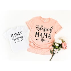mama shirt, mini shirt blessed mama, blessing mini, thankful for my mini, thankful for my mama, mama and mini shirt, mam