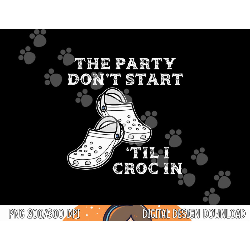 Retro The Party Don t Start Til l Croc In Nurse Costume png, sublimation copy.jpg
