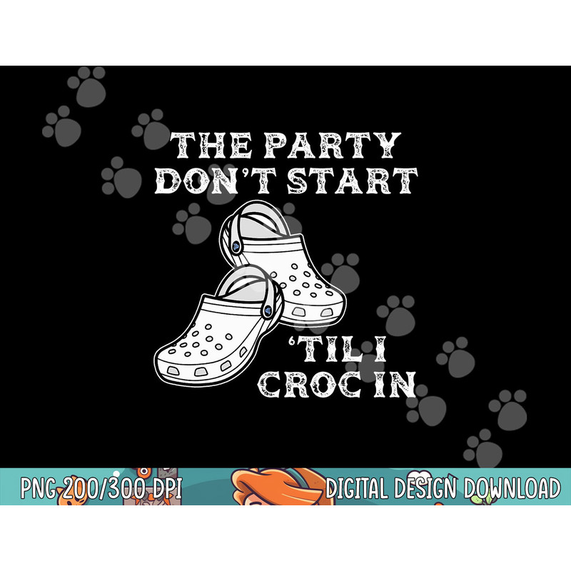 Retro The Party Don t Start Til l Croc In Nurse Costume png, sublimation copy.jpg